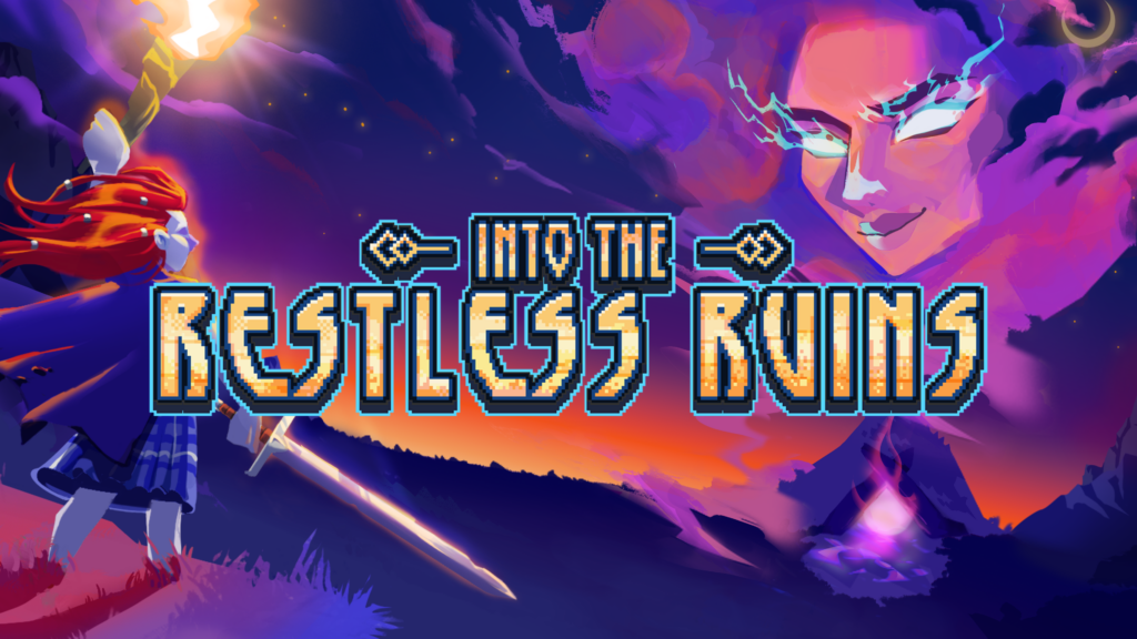 Into The Restless Ruins
